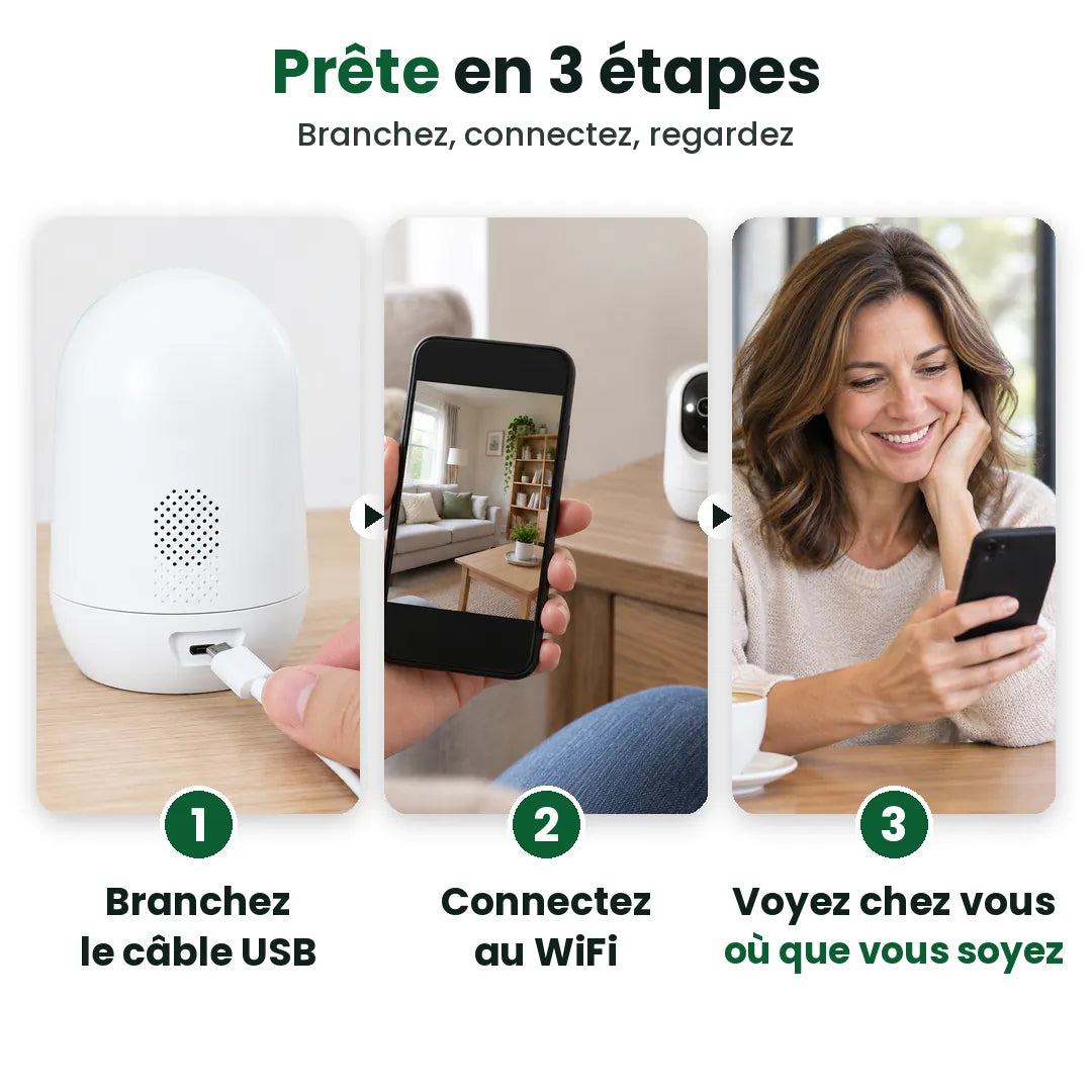 Trois étapes pour la caméra WiFi : branchez, connectez au WiFi, voyez chez vous de partout