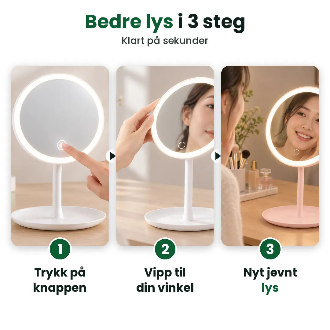 Tre steg med sminkespeil med lys: trykk, vipp og nyt jevnt lys