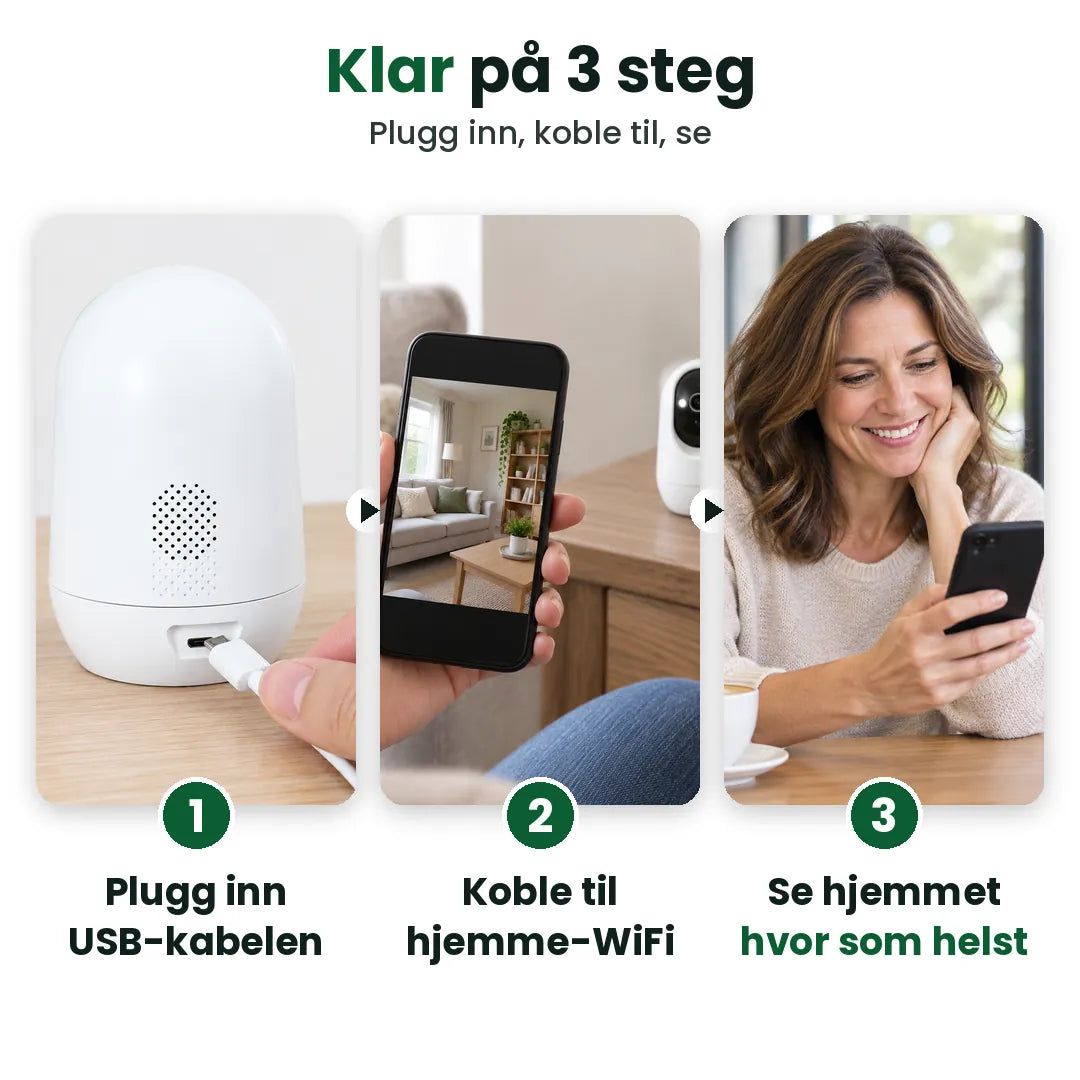 Tre steg for WiFi-kameraet: plugg inn, koble til WiFi, se hjemmet hvor som helst